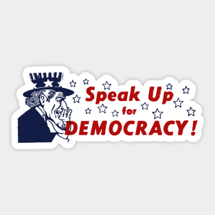 Speak Up For Democracy Sticker